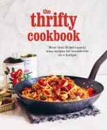 The Thrifty Cookbook di Ryland Peters & Small edito da Ryland, Peters & Small Ltd