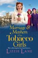 Marriage And Mayhem For The Tobacco Girls Marriage And Mayhem For The Tobacco Girls
