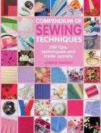 Compendium of Sewing Techniques di Lorna Knight edito da Search Press Ltd