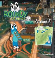 Roundy and Friends - Atlanta di Andres Varela edito da Soccertowns LLC