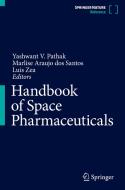 Handbook Of Space Pharmaceuticals edito da Springer Nature Switzerland Ag