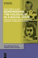 Remembering The Holocaust In A Racial State di Roni Mikel-Arieli edito da De Gruyter