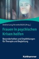 Frauen in psychischen Krisen helfen edito da Kohlhammer W.