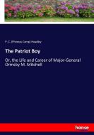 The Patriot Boy di P. C. (Phineas Camp) Headley edito da hansebooks
