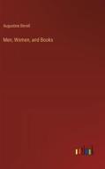 Men, Women, and Books di Augustine Birrell edito da Outlook Verlag