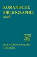 Romanische Bibliographie. Jahrgang 2006 edito da Walter de Gruyter