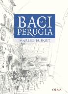Baci aus Perugia di Marlies Burget edito da Olms Georg AG