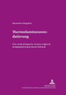 Thermolumineszenzdatierung di Hannelore Huppertz edito da Lang, Peter GmbH