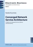 Converged Network Service Architecture di Natalia Kryvinska edito da Lang, Peter GmbH