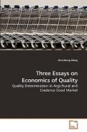 Three Essays on Economics of Quality di Chia-Hsing Wang edito da VDM Verlag