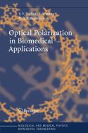 Optical Polarization in Biomedical Applications di Valery V. Tuchin, Lihong Wang, Dmitry A. Zimnyakov edito da Springer Berlin Heidelberg
