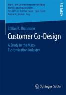 Customer Co-Design di Stefan R. Thallmaier edito da Gabler, Betriebswirt.-Vlg