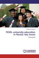 TESOL university education in Russia: key issues di Ekaterina Krasikova edito da LAP Lambert Academic Publishing