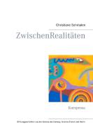 ZwischenRealitäten di Christiane Schmalen edito da Books on Demand