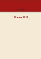 Dharma 2021 di Hari Venu Singh edito da Books on Demand