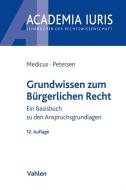 Grundwissen zum Bürgerlichen Recht di Dieter Medicus, Jens Petersen edito da Vahlen Franz GmbH