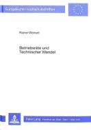 Betriebsräte und Technischer Wandel di Rainer Weinert edito da Lang, Peter GmbH