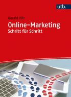 Online-Marketing Schritt für Schritt di Gerald Pilz edito da UTB GmbH