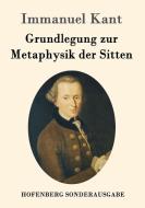 Grundlegung zur Metaphysik der Sitten di Immanuel Kant edito da Hofenberg