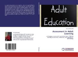 Assessment in Adult Learning di Betty McDonald edito da LAP Lambert Academic Publishing