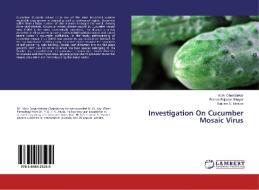 Investigation On Cucumber Mosaic Virus di Vipin Chandankar, Pranav Rajaram Bhoyar, Baliram N. Ninawe edito da LAP Lambert Academic Publishing