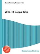 2010-11 Coppa Italia edito da Book On Demand Ltd.