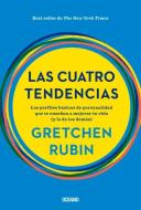 Las Cuatro Tendencias: Los Perfiles Básicos de Personalidad Que Te Enseñan a Mejorar Tu Vida (Y La de Los Demás) di Gretchen Rubin edito da EDIT OCEANO DE MEXICO