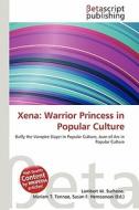 Xena: Warrior Princess in Popular Culture edito da Betascript Publishing