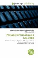 Passage Informatique L'an 2000 di #Miller,  Frederic P.