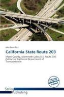 California State Route 203 edito da Crypt Publishing