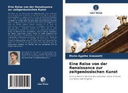 Eine Reise von der Renaissance zur zeitgenössischen Kunst di Marie-Agathe Simonetti edito da Verlag Unser Wissen