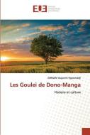 Les Goulei de Dono-Manga di DJIMLEM Augustin Ngaramadji edito da Éditions universitaires européennes