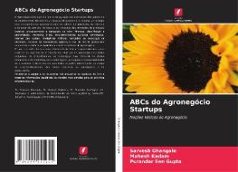 ABCs do Agronegócio Startups di Sarvesh Ghangale, Mahesh Kadam, Purandar Sen Gupta edito da Edições Nosso Conhecimento