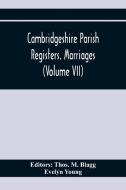 Cambridgeshire Parish Registers. Marriages (Volume Vii) di Evelyn Young edito da Alpha Editions