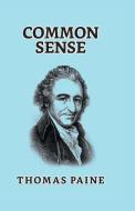 Common Sense di Thomas Paine edito da True Sign Publishing House