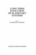 Long Term Evolution of Planetary Systems edito da Springer Netherlands