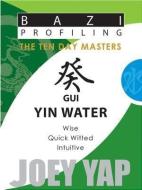 Gui (Yin Water) di Joey Yap edito da JY Books Sdn. Bhd. (Joey Yap)