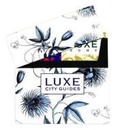 European Grand Tour Boxed Set, Luxe City Guides, 5th Edition di Luxe Guides edito da Luxe Limited
