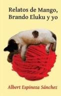 Relatos de Mango, Brando Eluku y yo Relatos de Mango, Brando Eluku y yo