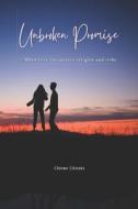 UNBROKEN PROMISE di Chinaka Chinwe Chinaka edito da Independently Published