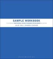 Sample Workbook to Accompany Professional Sewing Techniques for Designers di Julie Cole, Sharon Czachor edito da FAIRCHILD BOOKS