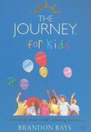 The Journey for Kids di Brandon Bays edito da HarperCollins Publishers