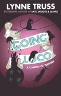 Going Loco di Lynne Truss edito da HarperCollins Publishers