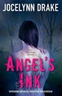 Angel's Ink di Jocelynn Drake edito da Harpercollins Publishers