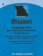 Missouri Language Arts Test Preparation Workbook, Fourth Course: Help for the Missouri Assessment Program (MAP) Communication Arts Test edito da Holt McDougal