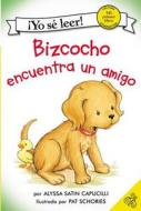 Bizcocho Encuentra Un Amigo: Biscuit Finds a Friend (Spanish Edition) di Alyssa Satin Capucilli edito da RAYO