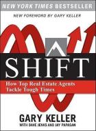 SHIFT:  How Top Real Estate Agents Tackle Tough Times (PAPERBACK) di Gary Keller, Dave Jenks, Jay Papasan edito da McGraw-Hill Education - Europe