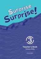 Surprise Surprise!: 3: Teacher's Book di Vanessa Reilly edito da Oxford University Press