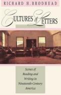Cultures of Letters di Richard H. Brodhead edito da University of Chicago Press