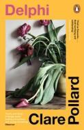 Delphi di Clare Pollard edito da Penguin Books Ltd